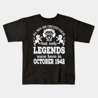 Happy Birthday To Me You All Men Are Created Equal But Only Legends Were Born In October 1942 Kids T-Shirt